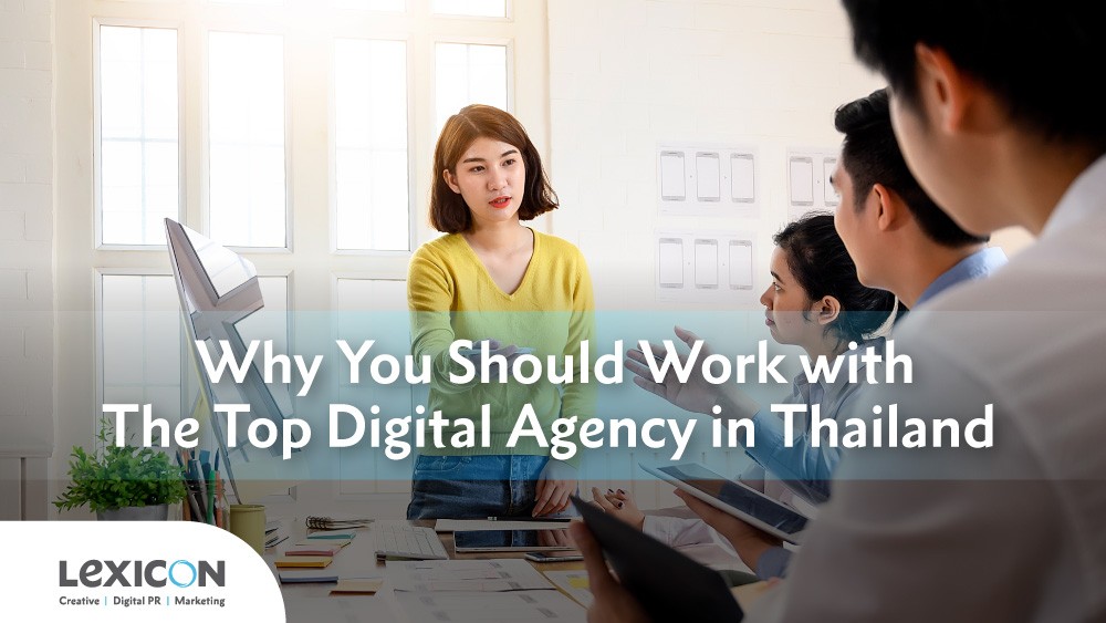 Why you should work with the top digital agency in Thailand